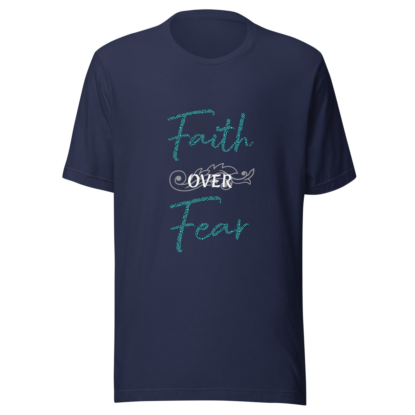 Faith over Fear Scroll Unisex t-shirt