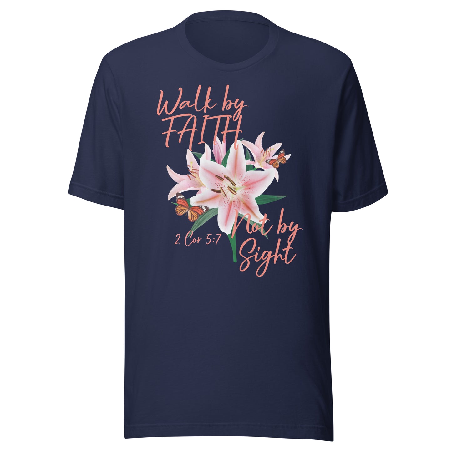 Walk by Faith Lily Butterfly 2Cor 5:7 Unisex t-shirt