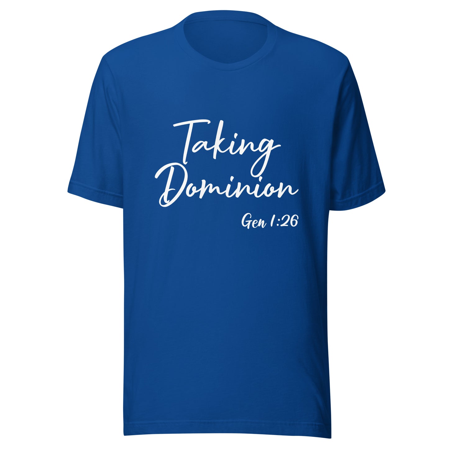 Taking Dominion Gen 1:26 Unisex t-shirt