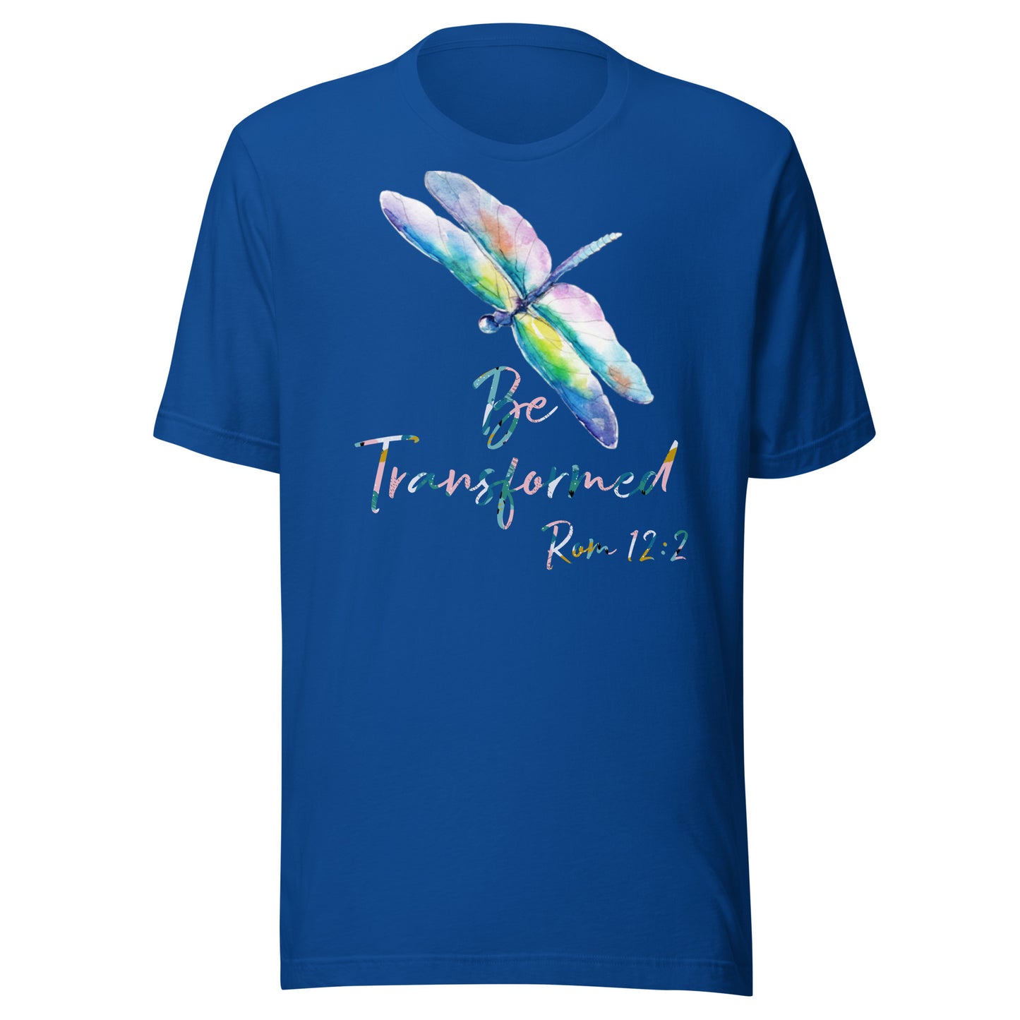 Be Transformed Colorful Dragonfly & Print Rom 12:2 Unisex t-shirt