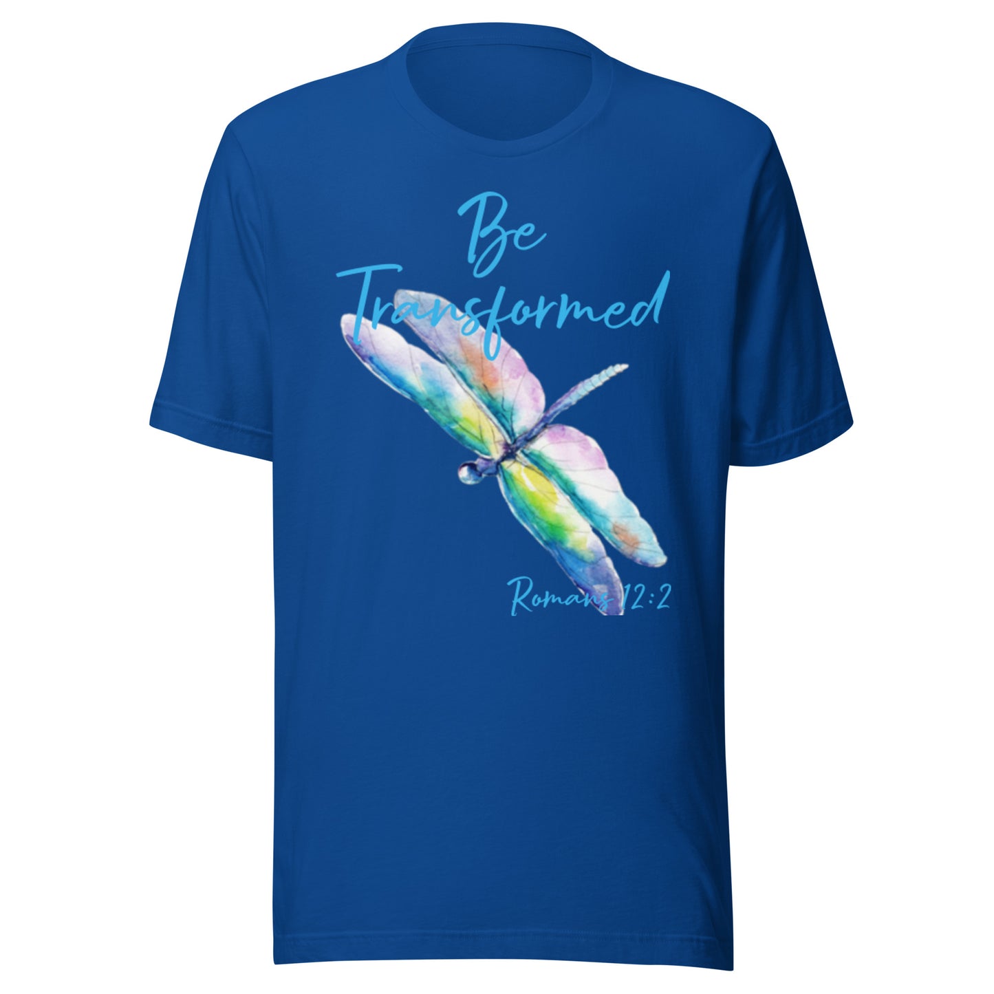 Be Transformed Colorful Dragonfly Turq Rom 12:2 Unisex t-shirt
