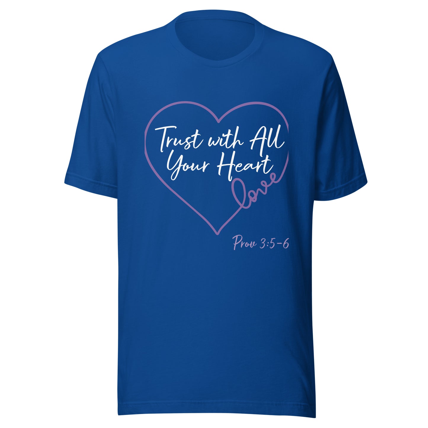 Trust with All Your Heart (Purple) Prov 3:5-6 Unisex t-shirt