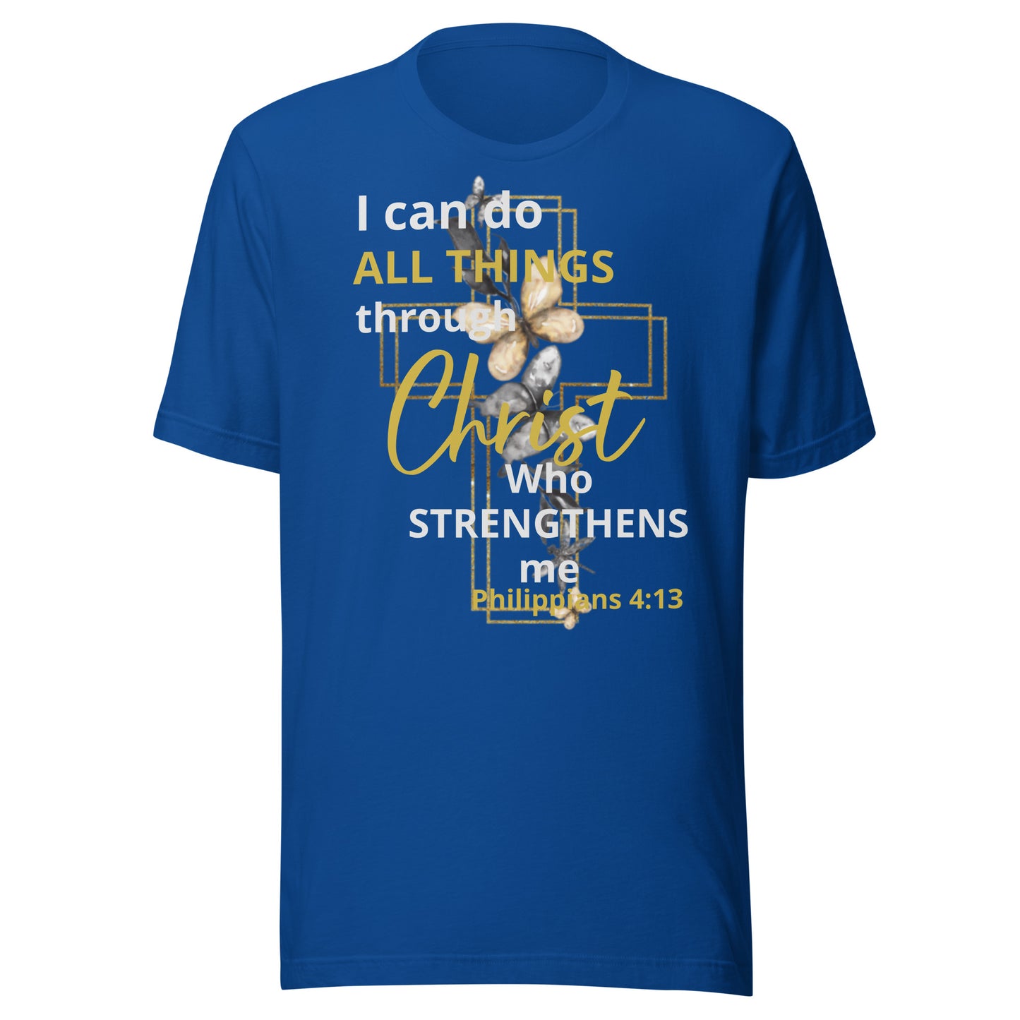 I Can Do All Things Through Christ Butterfly Phil 4:13 Unisex t-shirt
