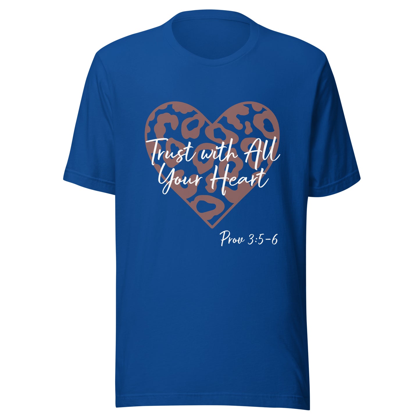 Trust With All Your Heart Prov 3:5-6 Unisex t-shirt