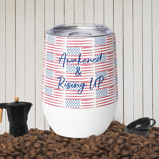 Awakened & Rising UP USA Wine tumbler
